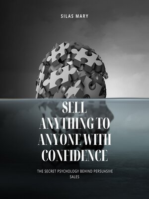 cover image of Sell Anything to Anyone with Confidence